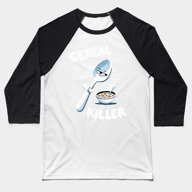 Cereal Killer Bowl Baseball T-Shirt by DoodleDashDesigns